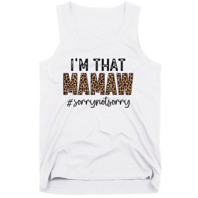 I'm that Mamaw Sorry Not Sorry leopard mother's day Tank Top