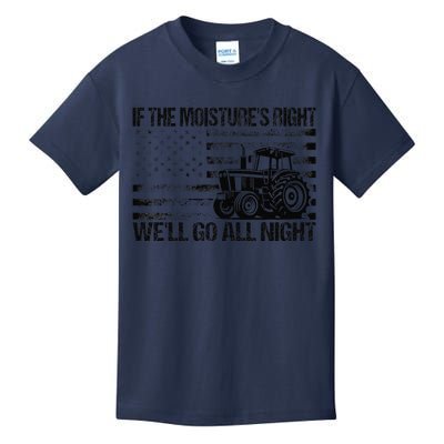 If The MoistureS Right WeLl Go All Night Vintage Usa Flag Kids T-Shirt