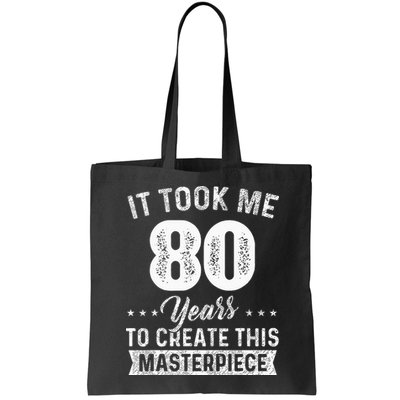 It Took Me 80 Years Masterpiece 80th Birthday 80 Years Old Bag