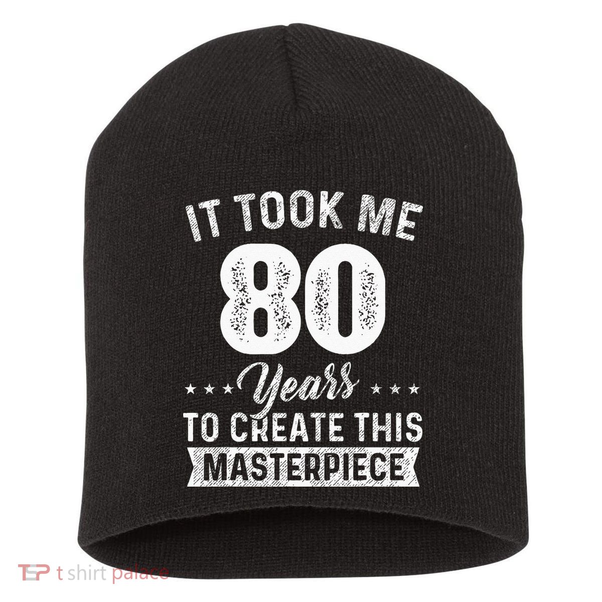 It Took Me 80 Years Masterpiece 80th Birthday 80 Years Old Short Acrylic Beanie
