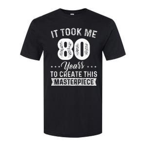 It Took Me 80 Years Masterpiece 80th Birthday 80 Years Old Softstyle CVC T-Shirt