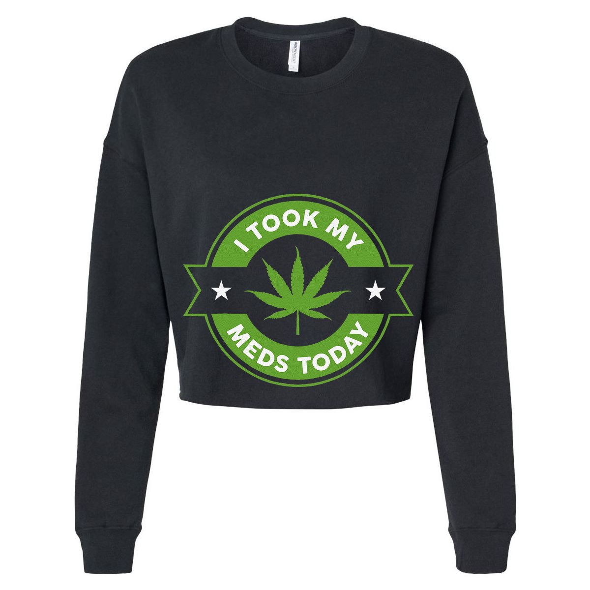 I Took My Meds Today Marijuana Funny Weed Cannabis Sayings Toddler T-Shirt