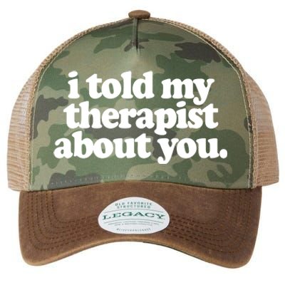 I Told My Therapist About You Funny Legacy Tie Dye Trucker Hat