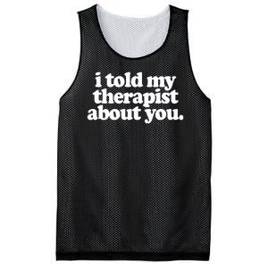 I Told My Therapist About You Funny Mesh Reversible Basketball Jersey Tank