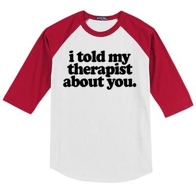 I Told My Therapist About You Funny Kids Colorblock Raglan Jersey