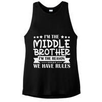 I'm The Middle Brother I'm The Reason We Have Rules Sibling Ladies PosiCharge Tri-Blend Wicking Tank