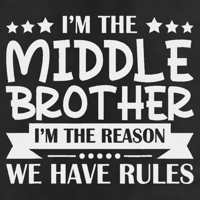 I'm The Middle Brother I'm The Reason We Have Rules Sibling Garment-Dyed Fleece Hoodie