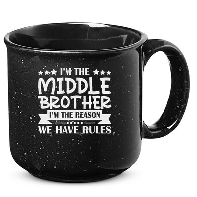 I'm The Middle Brother I'm The Reason We Have Rules Sibling 15oz Campfire Ceramic Mug
