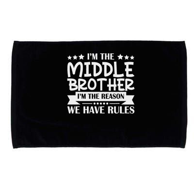 I'm The Middle Brother I'm The Reason We Have Rules Sibling Microfiber Hand Towel