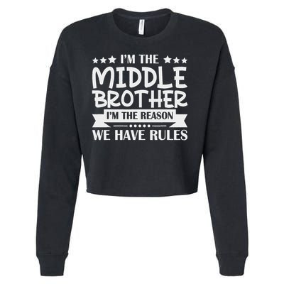 I'm The Middle Brother I'm The Reason We Have Rules Sibling Cropped Pullover Crew
