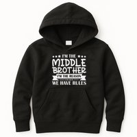 I'm The Middle Brother I'm The Reason We Have Rules Sibling Kids Hoodie