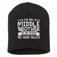 I'm The Middle Brother I'm The Reason We Have Rules Sibling Short Acrylic Beanie