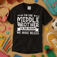 I'm The Middle Brother I'm The Reason We Have Rules Sibling Kids T-Shirt