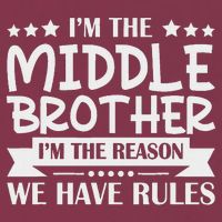 I'm The Middle Brother I'm The Reason We Have Rules Sibling 16oz Travel Tumbler