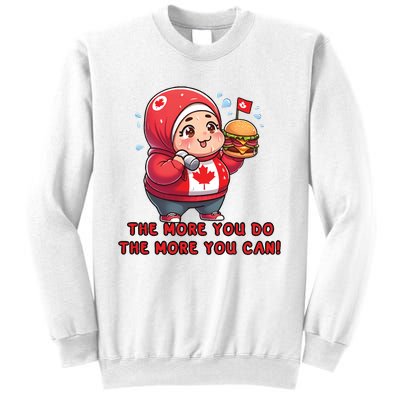 Inspirational The More You Do The More You Can Sweatshirt