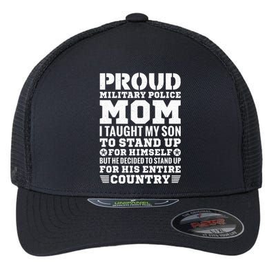 I Taught My Son How To Stand Up Proud Military Police Mom Funny Gift Flexfit Unipanel Trucker Cap