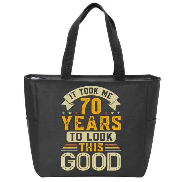 It Took Me 70 Years to Look This Good Funny 70th Birthday Zip Tote Bag