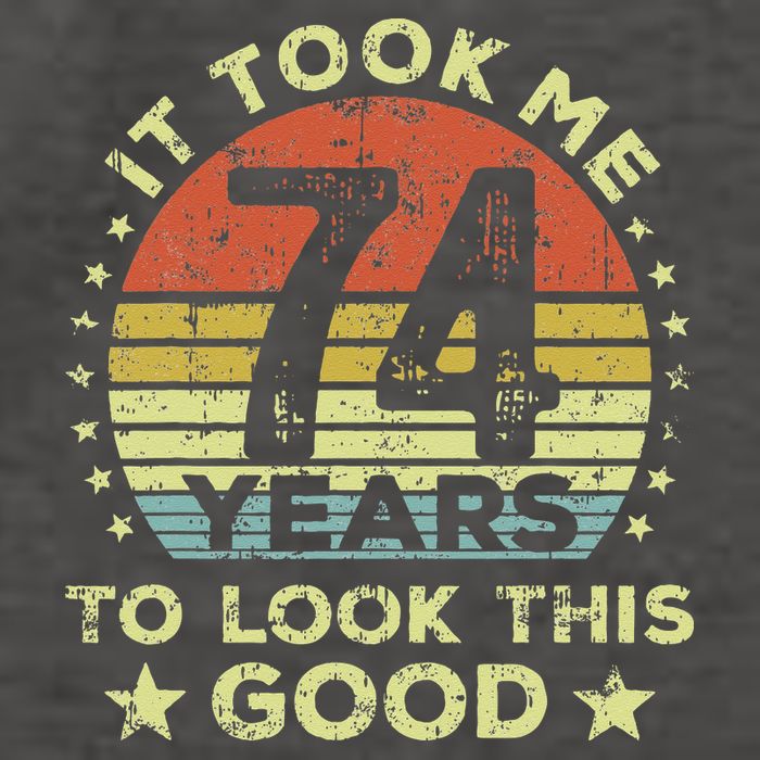 It Took Me 74 Years To Look This Good 74th Birthday Vector Backpack