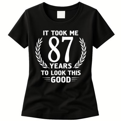 It Took Me 87 Years To Look This Good 87th Birthday Womens T-Shirt