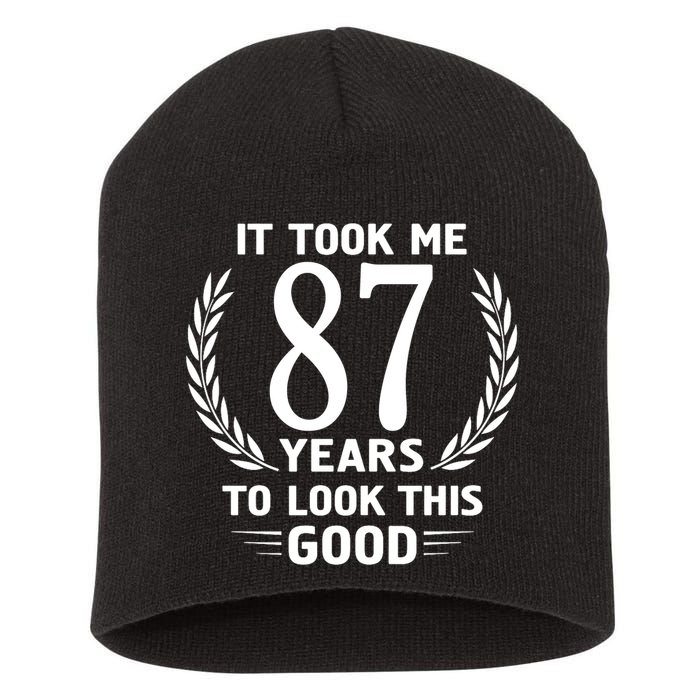 It Took Me 87 Years To Look This Good 87th Birthday Short Acrylic Beanie