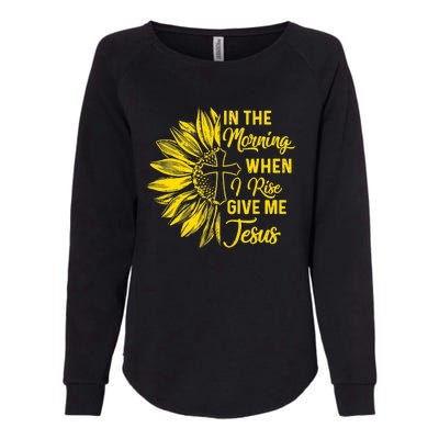 In The Morning When I Rise Give Me Jesus Womens California Wash Sweatshirt