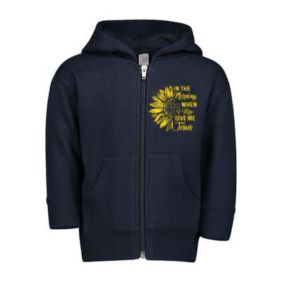 In The Morning When I Rise Give Me Jesus Toddler Zip Fleece Hoodie