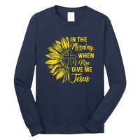 In The Morning When I Rise Give Me Jesus Long Sleeve Shirt