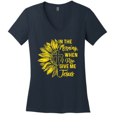 In The Morning When I Rise Give Me Jesus Women's V-Neck T-Shirt