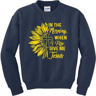 In The Morning When I Rise Give Me Jesus Kids Sweatshirt