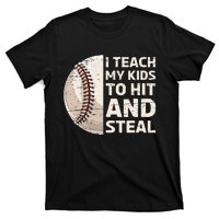 I Teach My Kids To Hit And Steal Baseball Ball Base T-Shirt