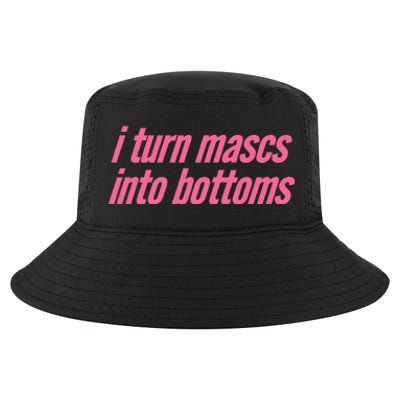 I Turn Mascs Into Bottoms Lesbian Bisexual Pride Cool Comfort Performance Bucket Hat