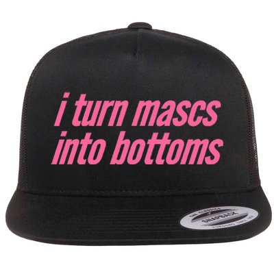 I Turn Mascs Into Bottoms Lesbian Bisexual Pride Flat Bill Trucker Hat