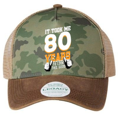 It Took Me 80 Years To Look This Good Birthday 80 Years Old Legacy Tie Dye Trucker Hat