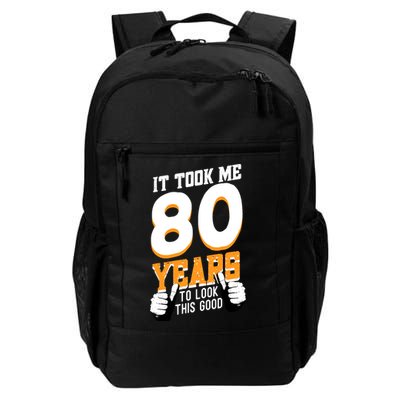 It Took Me 80 Years To Look This Good Birthday 80 Years Old Backpack