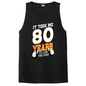 It Took Me 80 Years To Look This Good Birthday 80 Years Old PosiCharge Competitor Tank