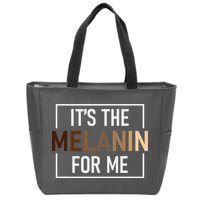 Its The Melanin For Me Melanated Black History Month Zip Tote Bag