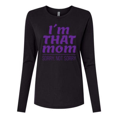 I'm That Mom Sorry Not Sorry Womens Cotton Relaxed Long Sleeve T-Shirt