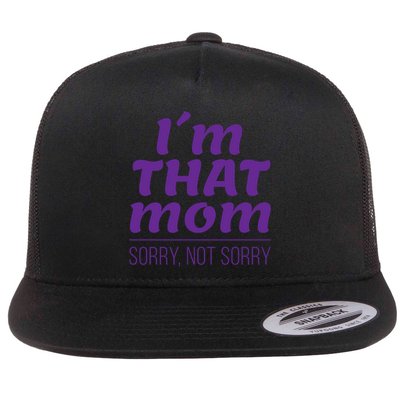I'm That Mom Sorry Not Sorry Flatbill Hat
