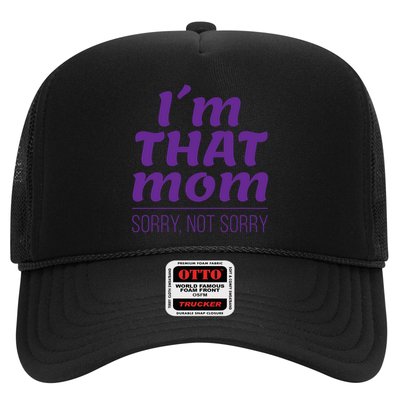 I'm That Mom Sorry Not Sorry Trucker Hat