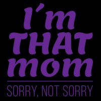 I'm That Mom Sorry Not Sorry Visor