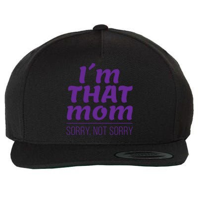 I'm That Mom Sorry Not Sorry Wool Snapback Cap