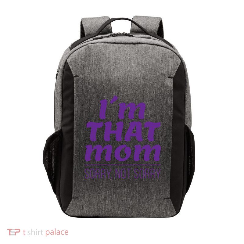 I'm That Mom Sorry Not Sorry Vector Backpack