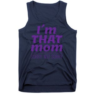 I'm That Mom Sorry Not Sorry Tank Top