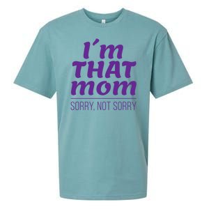 I'm That Mom Sorry Not Sorry Sueded Cloud Jersey T-Shirt