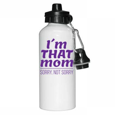 I'm That Mom Sorry Not Sorry Aluminum Water Bottle 