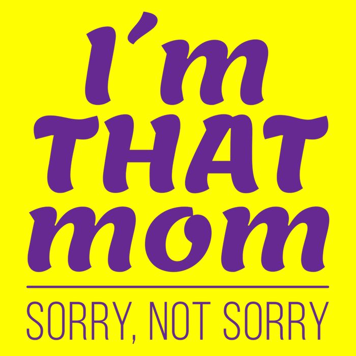 I'm That Mom Sorry Not Sorry Kids T-Shirt