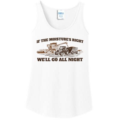 If The Moistures Right WeLl Go All Night Ladies Essential Tank