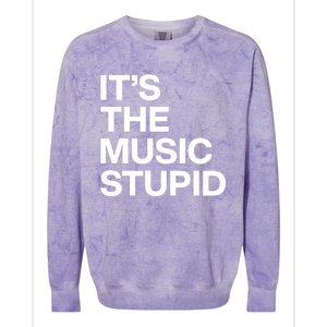 ItS The Music Stupid Colorblast Crewneck Sweatshirt