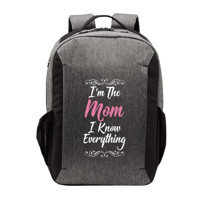 Im The Mom I Know Everything Cool Graphic Design Gift Vector Backpack