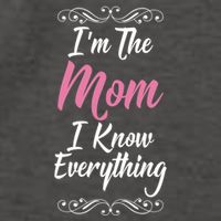 Im The Mom I Know Everything Cool Graphic Design Gift Vector Backpack